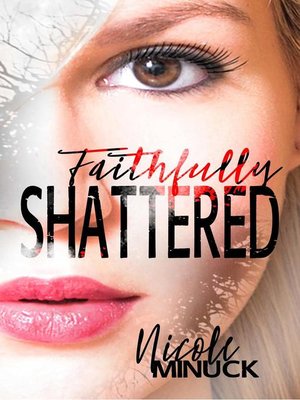 cover image of Faithfully Shattered